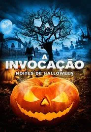 Poster do filme A Invocação: Noites de Halloween