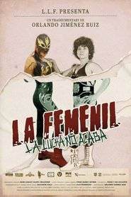 La Femenil: La Lucha No Acaba movie poster