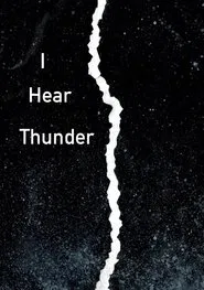 I Hear Thunder movie poster