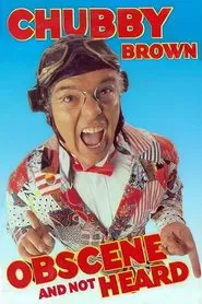 Roy Chubby Brown: Obscene and Not Heard movie poster