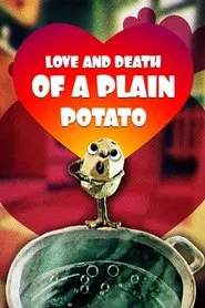 Poster do filme Love and Death of the Ordinary Potato