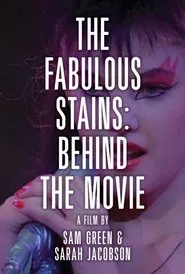 The Fabulous Stains: Behind the Movie movie poster