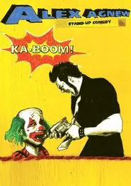 Alex Agnew: Ka-Boom! movie poster