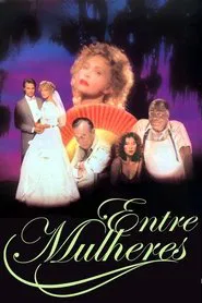 Poster do filme Entre Mulheres