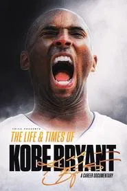 Poster do filme The Life & Times of Kobe Bryant