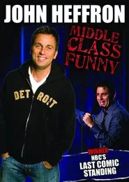 John Heffron: Middle Class Funny movie poster