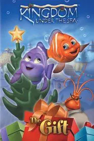 Kingdom Under the Sea: The Gift movie poster