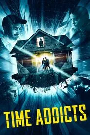 Time Addicts movie poster