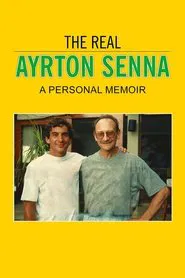 The Real Ayrton Senna: A Personal Memoir movie poster