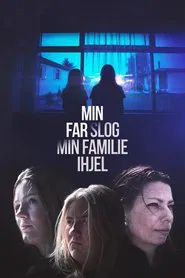 Min far slog min familie ihjel tv show poster