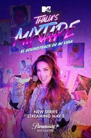 Thalia's Mixtape: El Soundtrack de Mi Vida tv show poster
