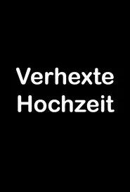 Verhexte Hochzeit movie poster