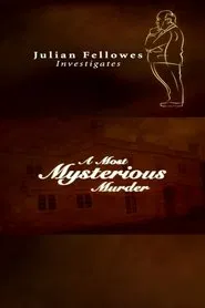 Julian Fellowes Investigates: A Most Mysterious Murder tv show poster