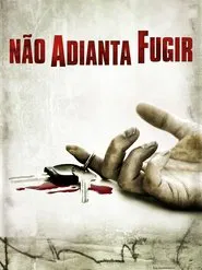 Poster do filme Não Adianta Fugir