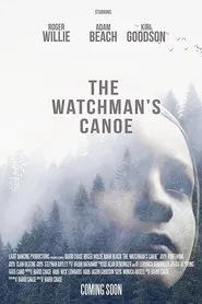 The Watchman's Canoe movie poster