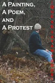 A Painting, A Poem, and A Protest movie poster