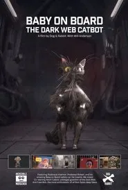 Baby on Board. The Dark Web Catbot movie poster