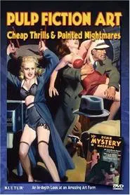 Pulp Fiction Art: Cheap Thrills & Painted Nightmares movie poster