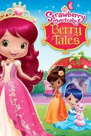 Strawberry Shortcake: Berry Tales movie poster