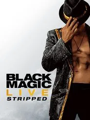 Black Magic Live: Stripped movie poster
