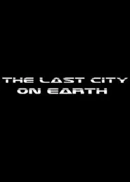 The Last City On Earth movie poster