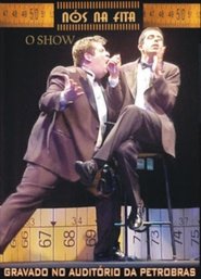 Nós Na Fita - O Show movie poster