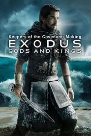 Keepers of the Covenant: Making 'Exodus: Gods and Kings' movie poster