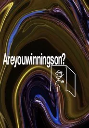 Areyouwinningson? movie poster