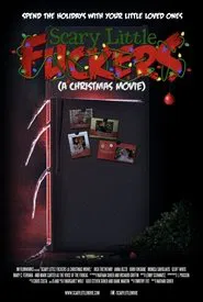 Scary Little Fuckers (A Christmas Movie) movie poster
