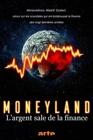Poster do filme Moneyland - Die dunklen Geschäfte der Finanzindustrie