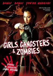 Girls, Gangsters & Zombies movie poster