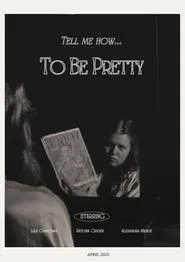 To Be Pretty movie poster