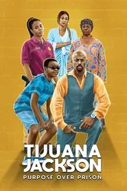 Tijuana Jackson: Purpose Over Prison movie poster