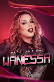 Poster da série Programa da Wanessa