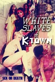Poster do filme White Slaves of K-Town