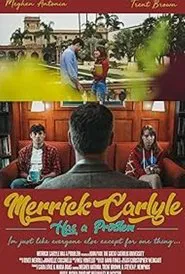 Merrick Carlyle Has a Problem movie poster