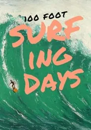 100 Foot Surfing Days movie poster