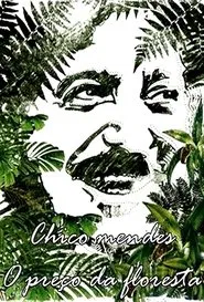 Chico Mendes - O Preço da Floresta movie poster