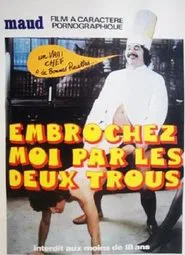 Embrochez-moi par les deux trous movie poster