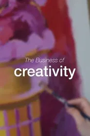The Business of Creativity movie poster