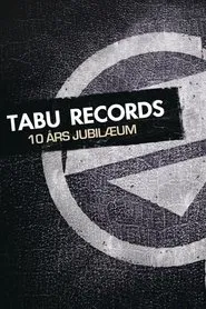 Tabu Records 10 Års Jubilæum movie poster
