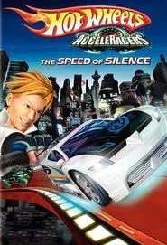 Hot Wheels AcceleRacers: The Speed of Silence movie poster