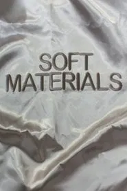 Soft Materials movie poster