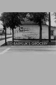 Ted Baryluk's Grocery movie poster