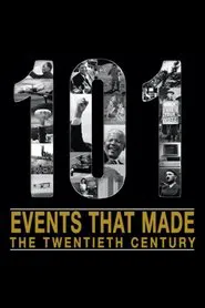 The 101 Events That Made The 20th Century tv show poster