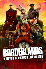 Poster do filme Borderlands: O Destino do Universo Está em Jogo