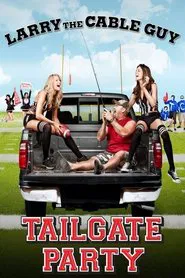 Larry the Cable Guy: Tailgate Party movie poster