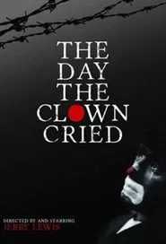 The Day the Clown Cried movie poster