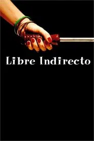 Libre indirecto movie poster