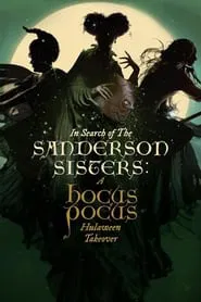 In Search of the Sanderson Sisters: A Hocus Pocus Hulaween Takeover movie poster